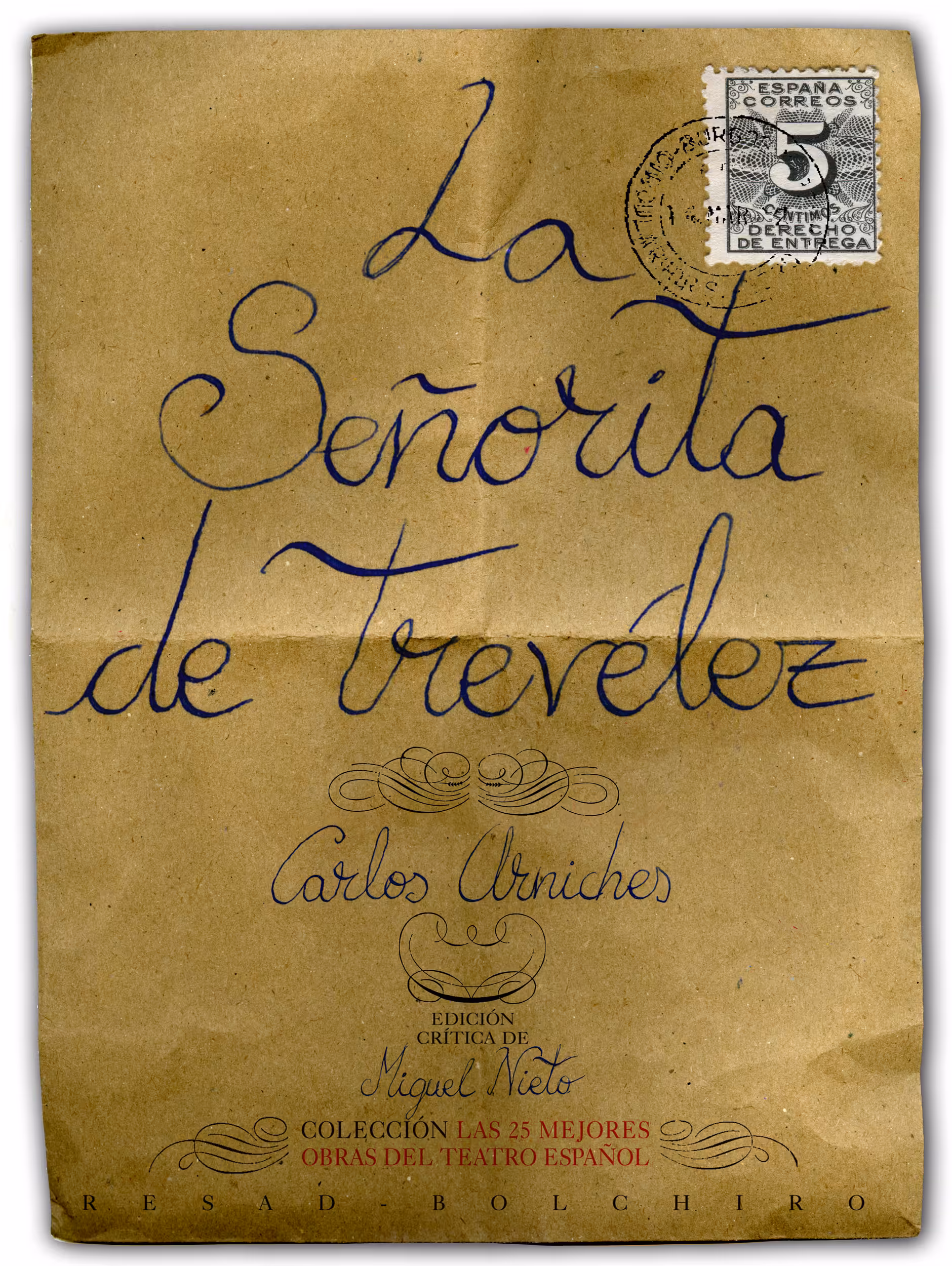 LA SEÑORITA DE TREVÉLEZ, de Carlos Arniches. Editorial Bolchiro