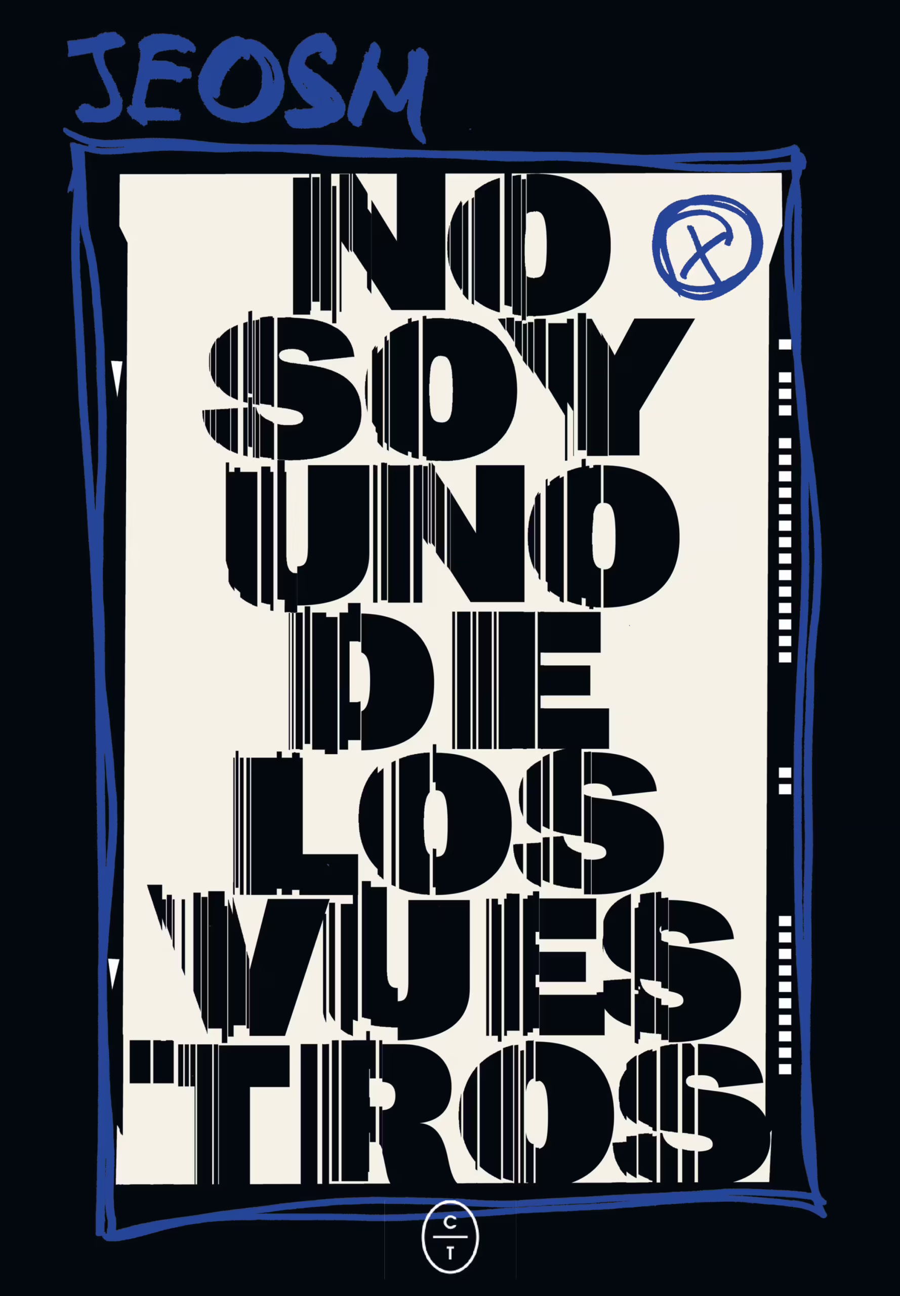 NO SOY UNO DE LOS VUESTROS, de JEOSM. Editorial Círculo de Tiza
