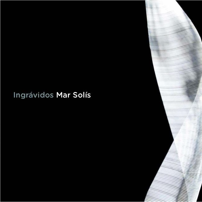 Catálogo exposición INGRÁVIDOS, de Mar Solís, en La Lonja del Pescado, Alicante
